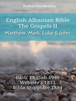 cover image of English Albanian Bible--The Gospels II--Matthew, Mark, Luke and John
